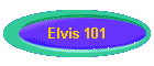 Elvis 101